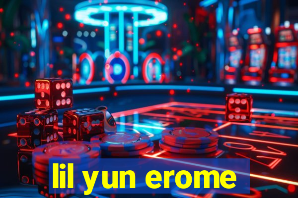 lil yun erome